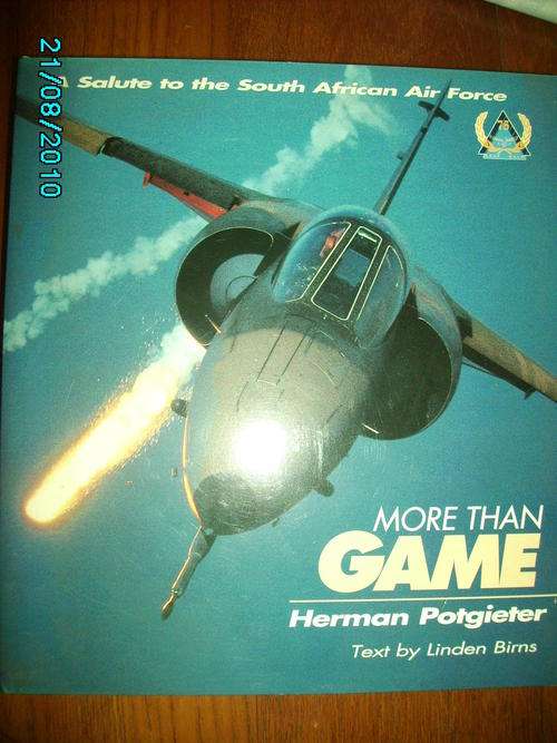 MORE THAN GAME - A Salute to the South African Air Force (H/C)