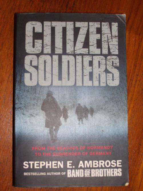 CITIZEN SOLDERS by Stephen E. Ambrose (S/C)