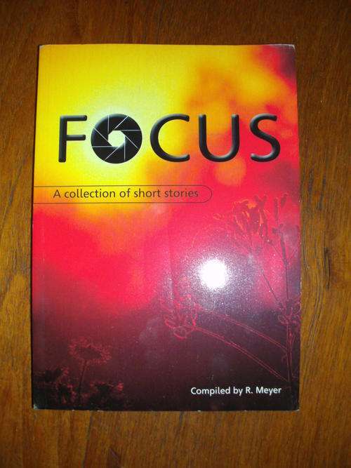 FOCUS - A COLLECTION OF SHORT STORIES (Paperback)