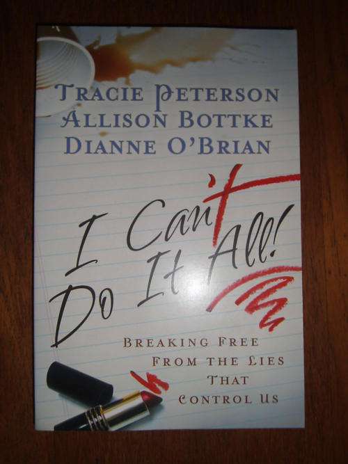 I CAN'T DO IT ALL by Peterson/Bottke & O'Brian (S/C)