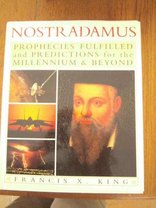 NOSTRADAMUS - Prophecies Fulfilled and Predictions (H/C)