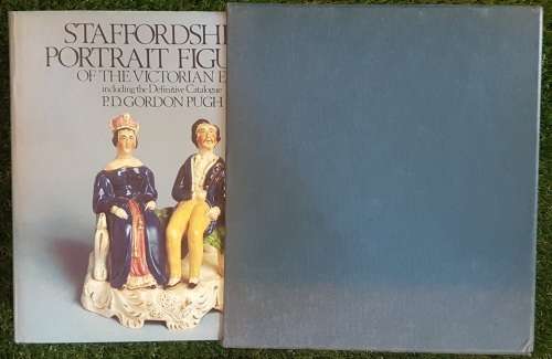Staffordshire Portrait Figures of the Victorian Era, including the Definitive Catalogue