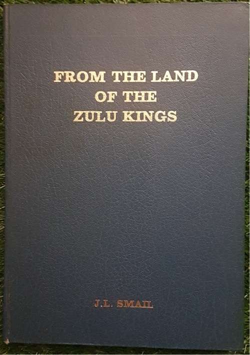 From The Land of the Zulu Kings. - Limited Ed (1556 of 2000)