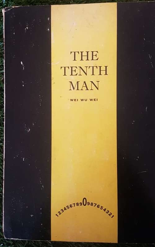 The Tenth Man:- Wei Wu Wei