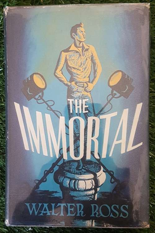 The Immortal: - 1st British Edition - Walter Ross