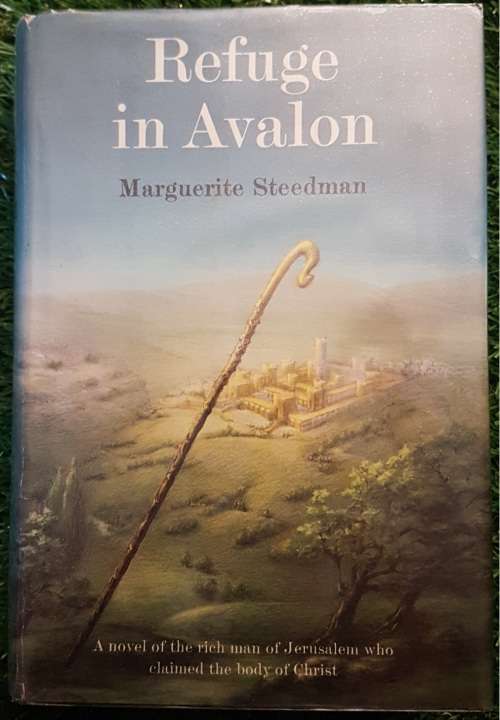 Refuge in Avalon: - Marguerite Steedman (Story of Joseph of Arimathea)