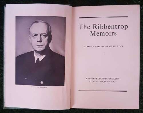 The Ribbentrop Memoirs: - Joachim von Ribbentrop. Translated to English by Oliver Watson (Nazi Germa