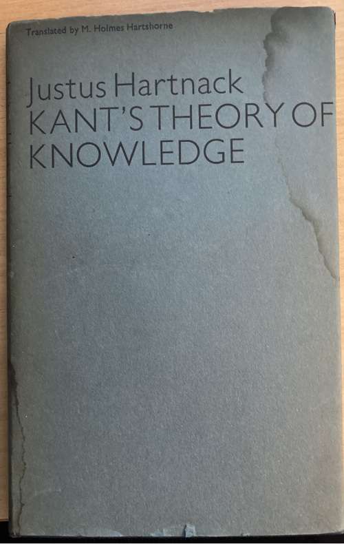 Kant`s Theory of Knowledge: - Justus Hartnack
