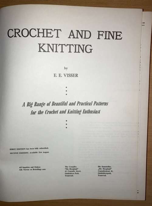 Crochet And Fine Knitting: - E. E. Visser. (Massive Book!)
