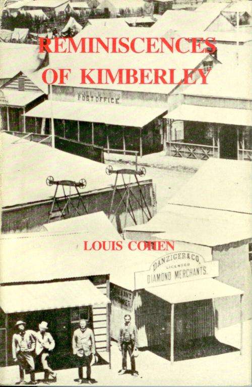 Reminiscences of Kimberley - Louis Cohen