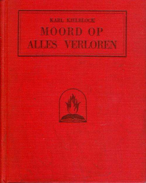 Moord Op Alles Verloren - Karl Kielblock