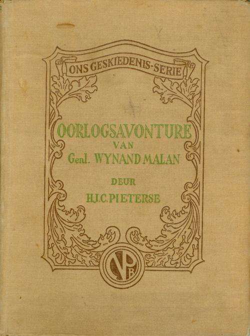 Oorlogsavonture Van Genl. Wynand Malan - H.J.C Pieterse
