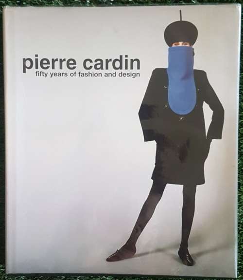 Pierre Cardin - fifty years of fashion and design: - Elisabeth Längle