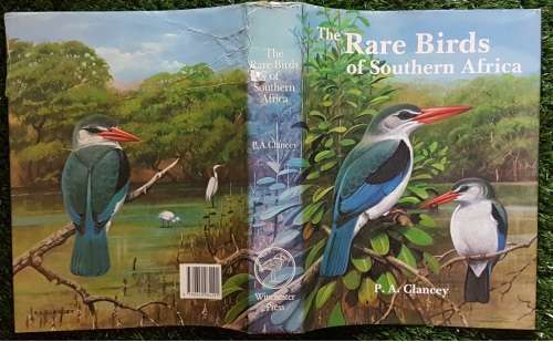 The Rare Birds of Southern Africa: - P.A. Clancey
