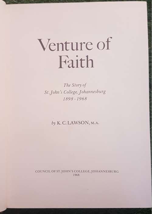 Venture of Faith (The Story of St. John`s College, Johannesburg 1898-1968)