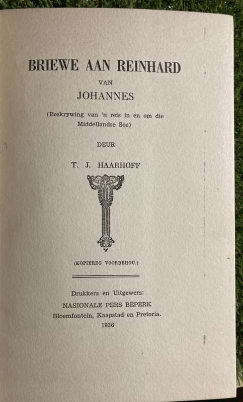 Briewe Aan Reinhard van Johannes: - T.J. Haarhoff