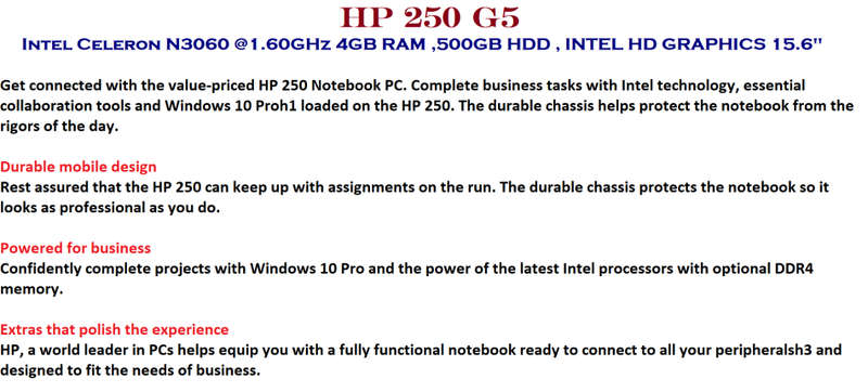 HP 250 G5 Intel Celeron N3060 @1.60GHz 4GB RAM ,500GB HDD , INTEL HD GRAPHICS 15.6"
