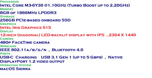 Macbook 12` Intel Core M3-6Y30 @1.1GHz,8GB Ram,256GB SSD Intel HD Graphics 515 12` 2304 X 1440