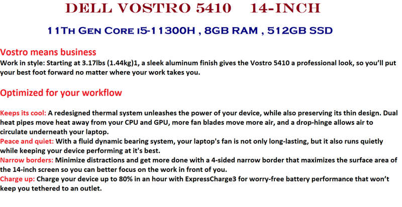 Dell Vostro 5410 14-inch 11TH GEN Core i5-11300H , 8GB RAM , 512GB SSD FHD 1920 X 1080 , NEW.