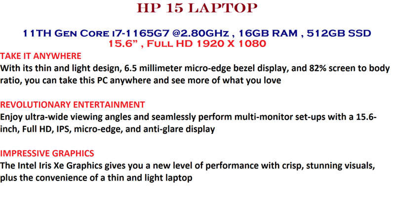 HP 15 Laptop, 11th Gen  Core i7-1165G7 @2.80GHz, 16GB RAM, 512GB SSD , 15.6 Full HD, DEMO CONDITION