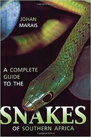 A COMPLETE GUIDE TO THE SNAKES OF SOUTHERN AFRICA + SNAKES & SNAKE BITE IN S AFRICA by Johan Marais