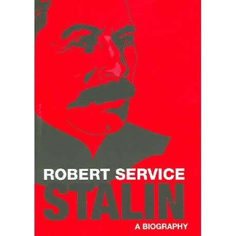 STALIN: A BIOGRAPHY by Robert Service