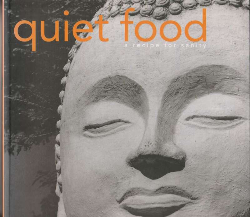 QUIET FOOD: A RECIPE FOR SANITY