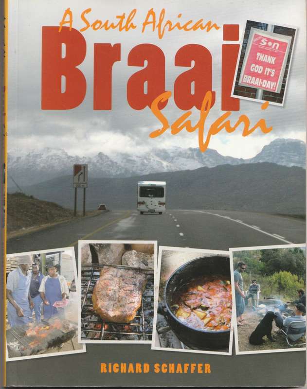 A SOUTH AFRICAN BRAAI SAFARI by Richard Schaffer