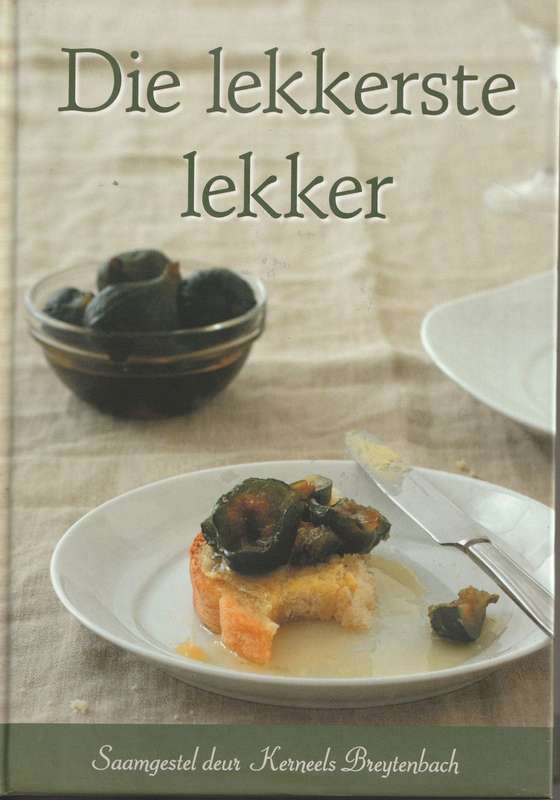 DIE LEKKERSTE LEKKER saamgestel deur Kerneels Breytenbach