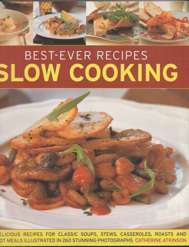 BEST-EVER RECIPES SLOW COOKING by Catherine Atkinson