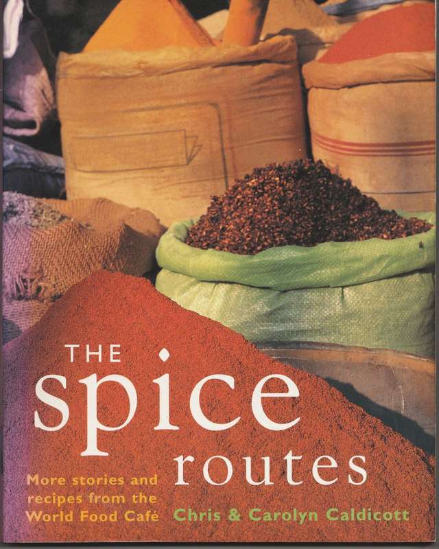 THE SPICE ROUTES by Chris & Carolyn Caldicott