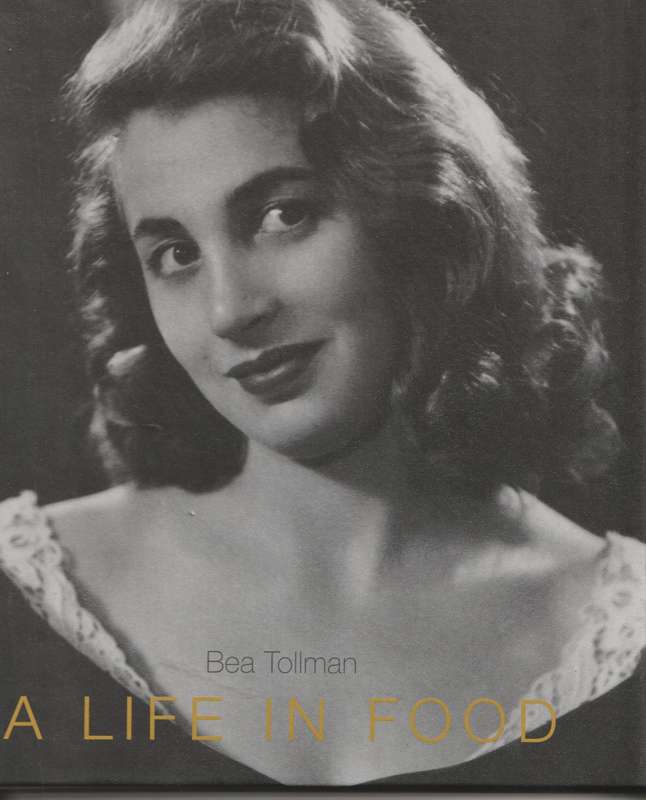 A LIFE IN FOOD by Bea Tollman