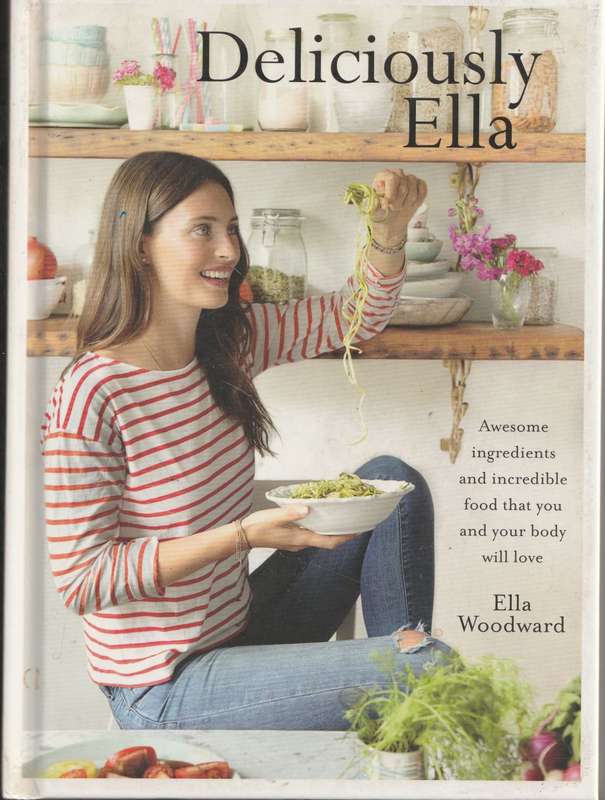 DELICIOUSLY ELLA by Ella Woodward