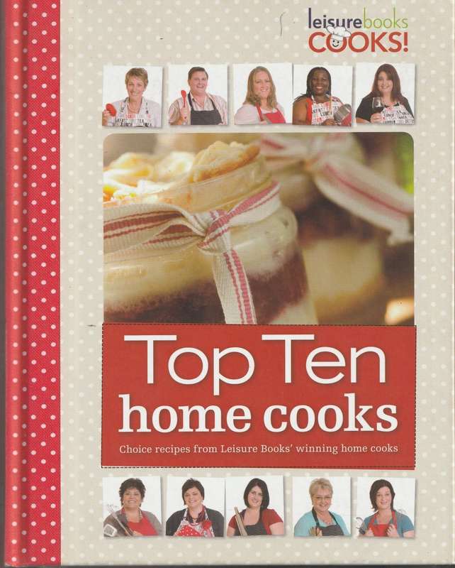 TOP TEN HOME COOKS: CHOICE RECIPES FROM LEISURE BOOKS' HOME COOKS
