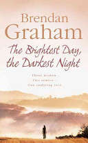 Brendan Graham - The Brightest Day, The Darkest Night