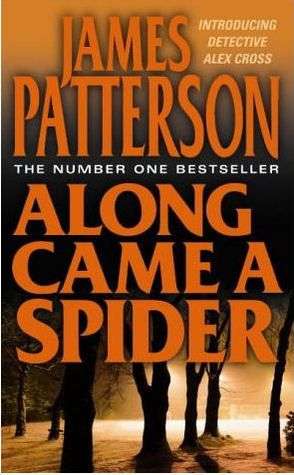 James Patterson - Along Came A Spider