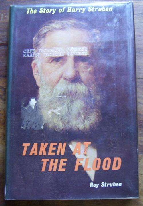 TAKEN AT THE FLOOD: THE STORY OF HARRY STRUBEN BY ROY STRUBEN