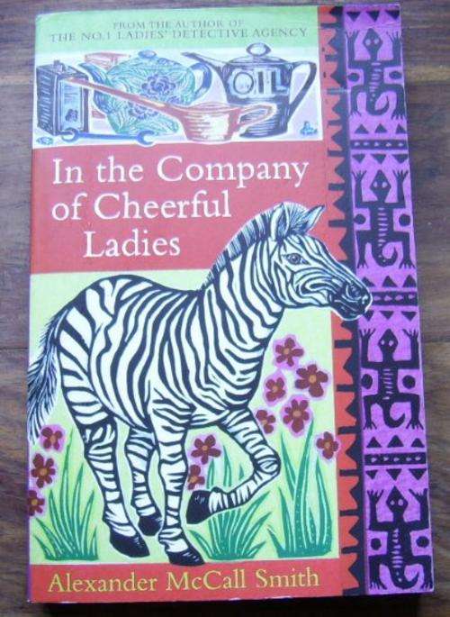 IN THE COMPANY OF CHEERFUL LADIES BY ALEXANDER McCALL SMITH