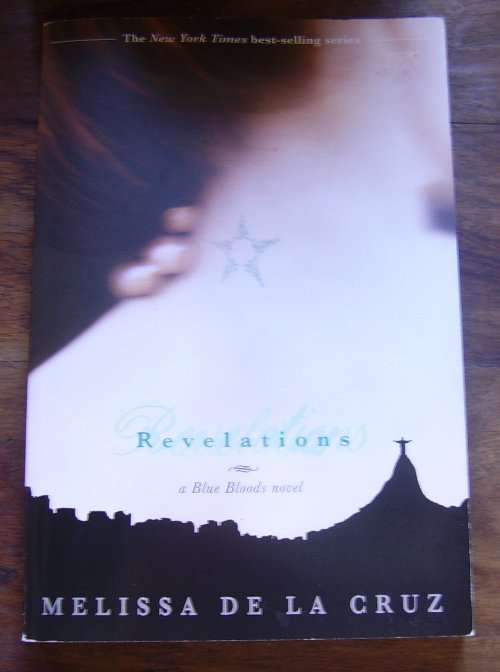 REVELATIONS: A BLUE BLOODS NOVEL BY MELISSA DE LA CRUZ
