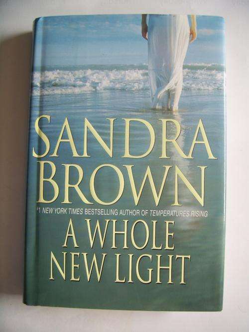 A WHOLE NEW LIGHT BY SANDRA BROWN (HARDCOVER)