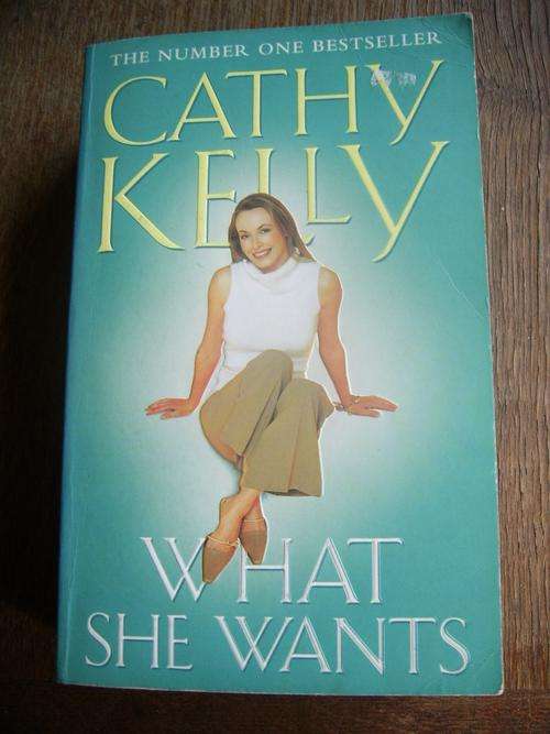 WHAT SHE WANTS BY CATHY KELLY