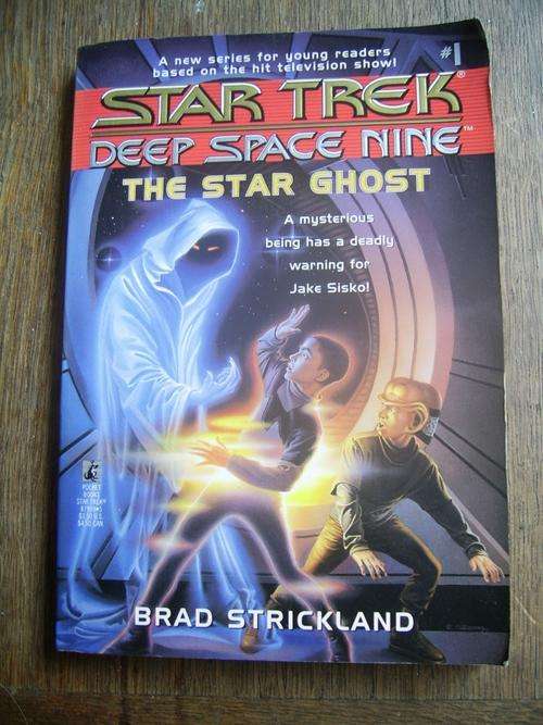 STAR TREK DEEP SPACE NINE: THE STAR GHOST BY BRAD STRICKLAND