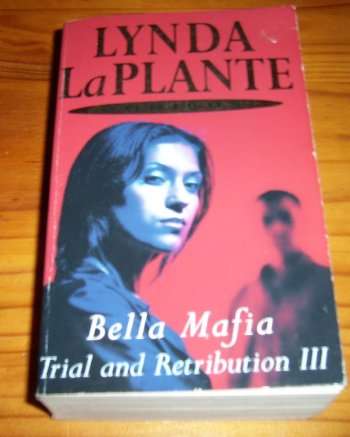 LYNDA LA PLANTE OMNIBUS: BELLA MAFIA + TRIAL AND RETRIBUTION III
