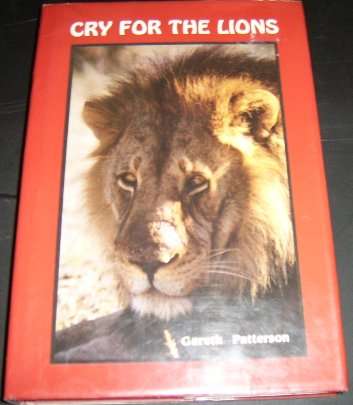 CRY FOR THE LIONS BY GARETH PATTERSON