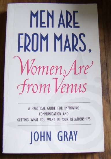 MEN ARE FROM MARS, WOMEN ARE FROM VENUS BY JOHN GRAY