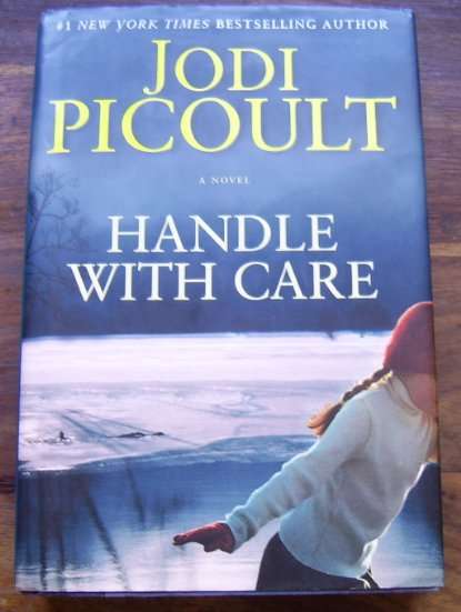 HANDLE WITH CARE BY JODI PICOULT -  (HARDCOVER)