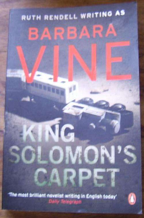 KING SOLOMON'S CARPET BY RUTH RENDELL WRITING AS BARBARA VINE