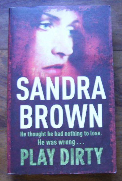 PLAY DIRTY BY SANDRA BROWN