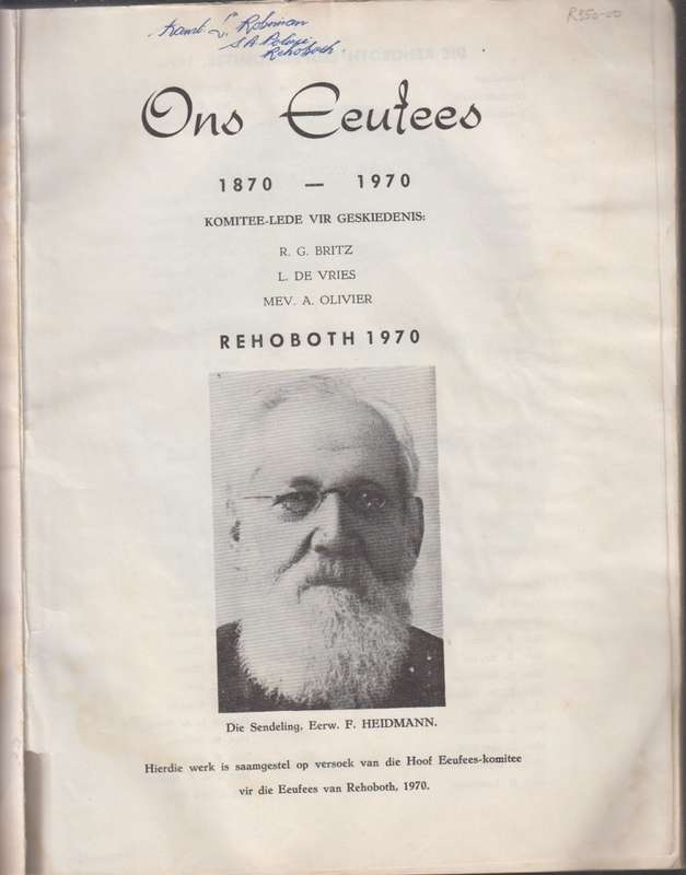 Ons Eeufees Rehoboth 1870-1970 - Britz, R. G., De Vries, L.,