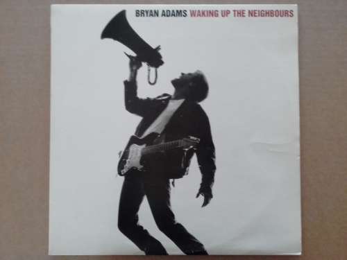 Bryan Adams - Waking up the neighbours ( 1991 SA released LP )